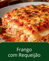 Lasanha Frango com Requeijão